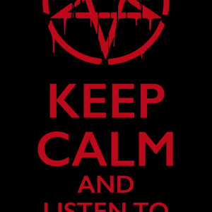 Keep Calm and Listen to Slayer.png