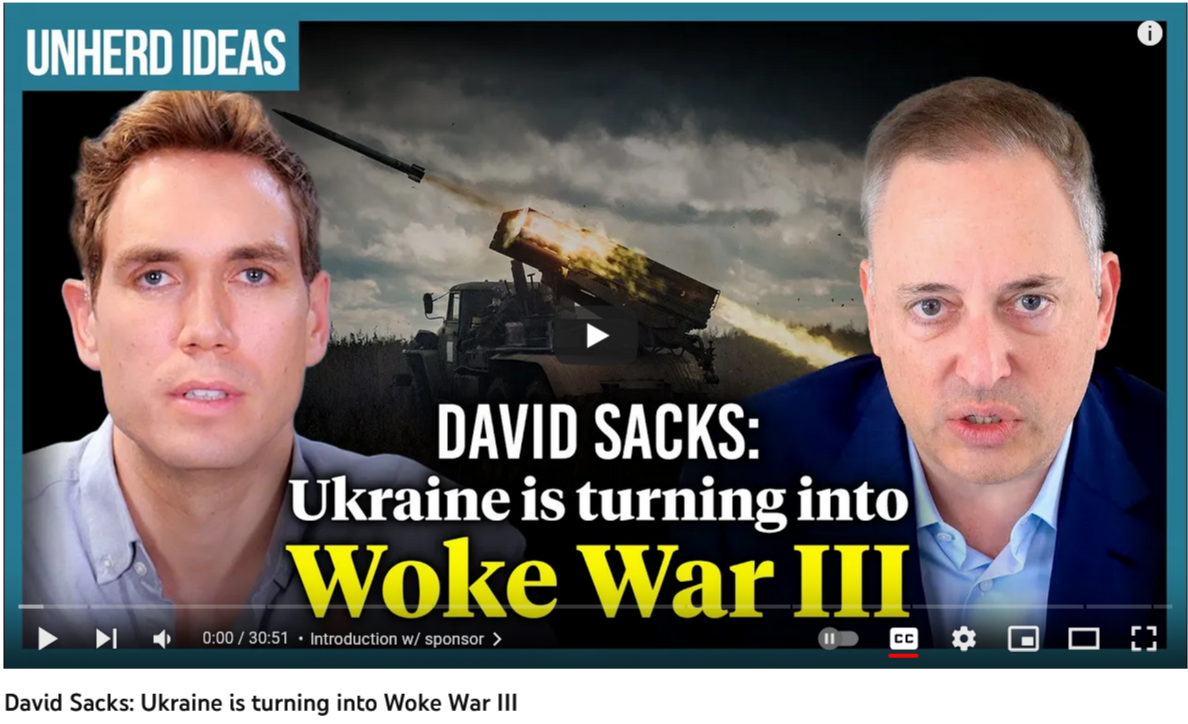 FireShot Capture 343 - (4) David Sacks_ Ukraine is turning into Woke War III - YouTube_ - www....png