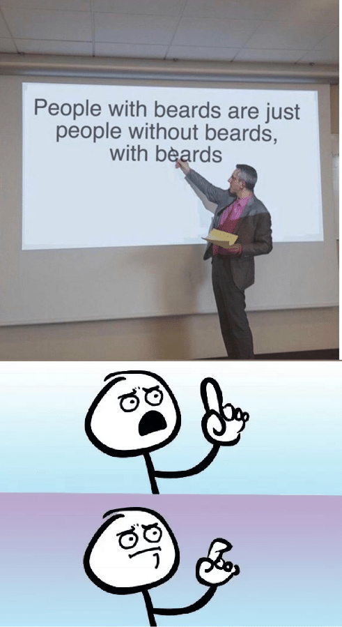 people-with-beards-are-just-people-without-beards-with-beards-37603644.png