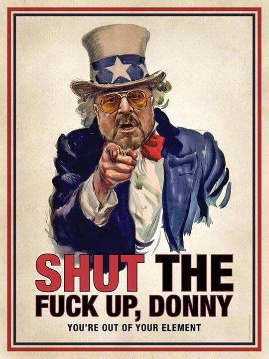 Shut the fuck up Donnny.jpg
